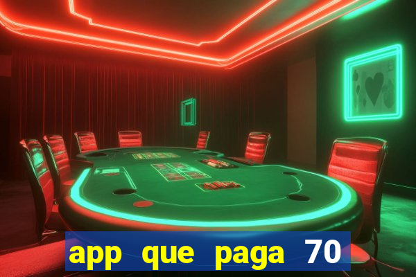 app que paga 70 reais para se cadastrar 2023